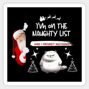 Christmas Gift, "I'm on the Naughty List and I Regret Nothing" Sticker